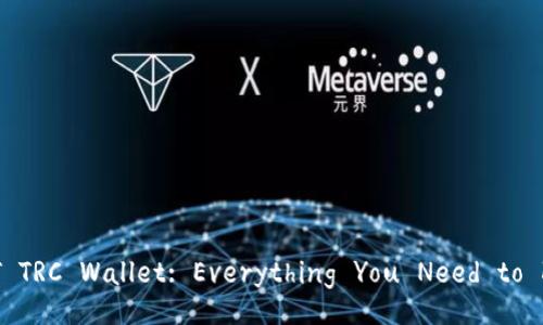 USDT TRC Wallet: Everything You Need to Know